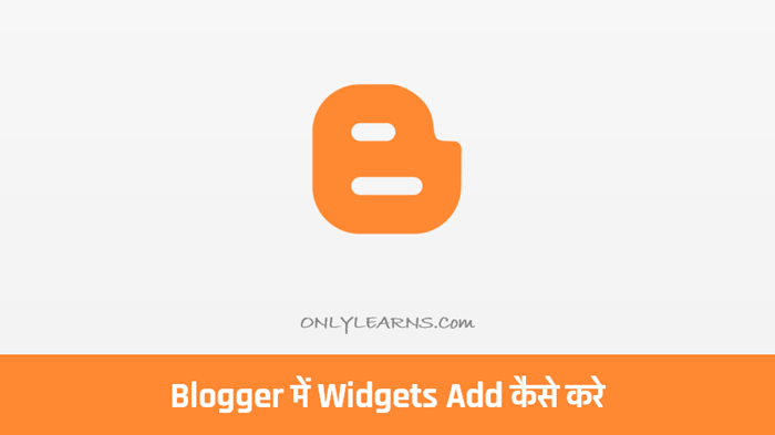 blogger-me-widgets-add-kaise-kare