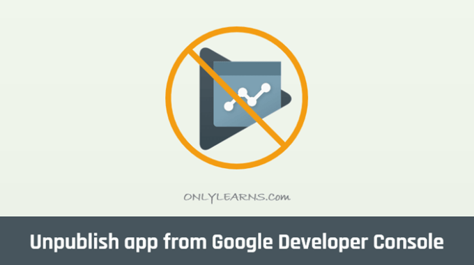 how-to-unpublish-app-from-google-play-developer-console